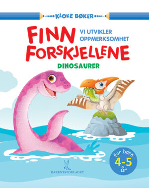 Finn forskjellene 4-5 år. Dinosaurer (Kloke bøker)